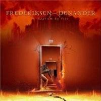 Frederiksen Denander : Baptism by Fire